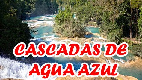 Cascadas De Agua Azul Chiapas México 1 Youtube