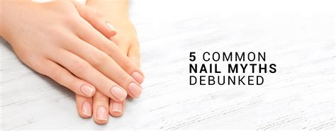 5 Common Nail Myths Debunked Laboratoire Larima