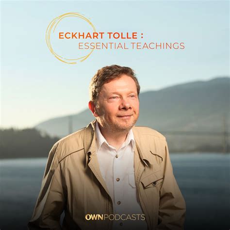 eckhart tolle essential teachings podcast   earth awakening