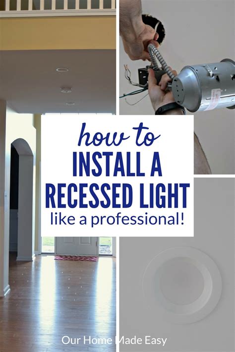 install recessed lighting   pro  home  easy