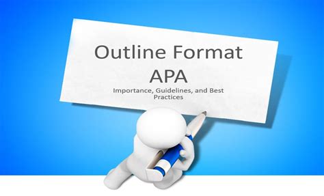 outline format  importance guidelines   practices wrter