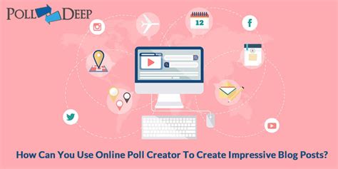 poll creator  create impressive blog posts  polls