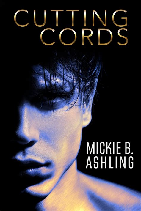book blitz cutting cords by mickie b ashling excerpt and giveaway