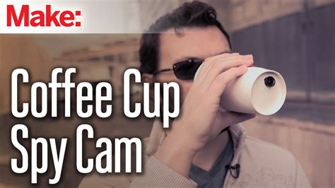 Weekend Projects Coffee Cup Spy Cam Youtube