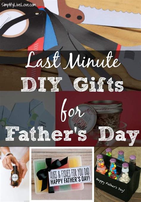 minute diy fathers day gifts simplify  love