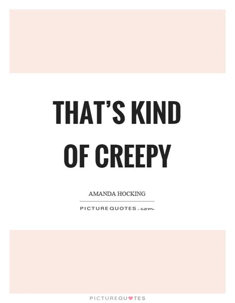 creepy quotes creepy sayings creepy picture quotes