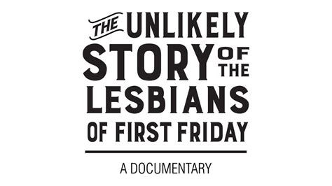 The Unlikely Story Of The Lesbians Of First Friday