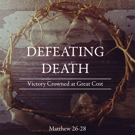 defeating death part  sermon preview pastor mark robinson