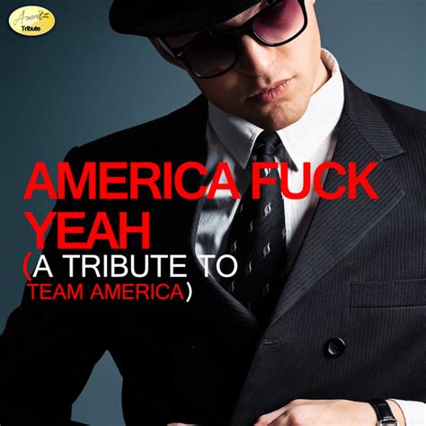 America Fuck Yeah Originally Performed By Team America [tribute