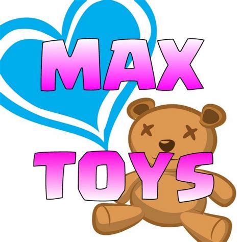 max toys youtube