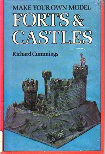 model forts  castles  cummings richard good hard