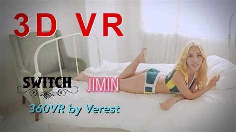 [3d 360 Vr] Sexy Girl Group Switch Jimin Youtube