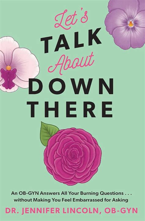 let s talk about down there book by jennifer lincoln official