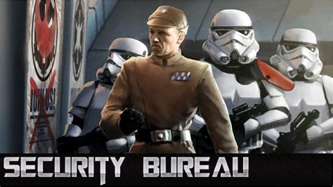 star wars lore imperial security bureau youtube