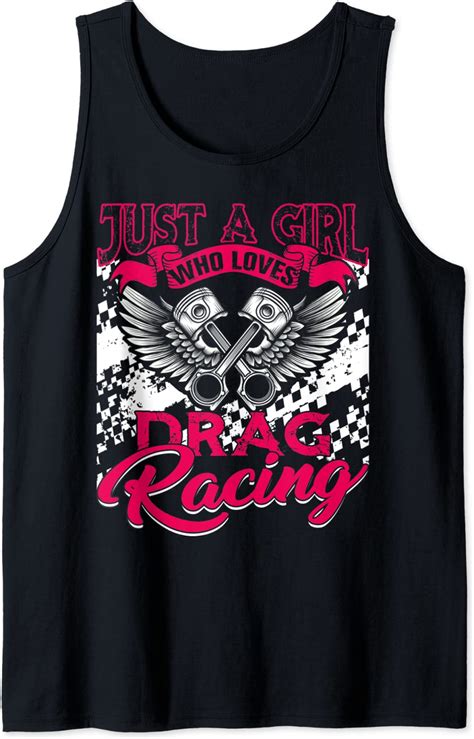just a girl who loves drag racing women drag race t tank