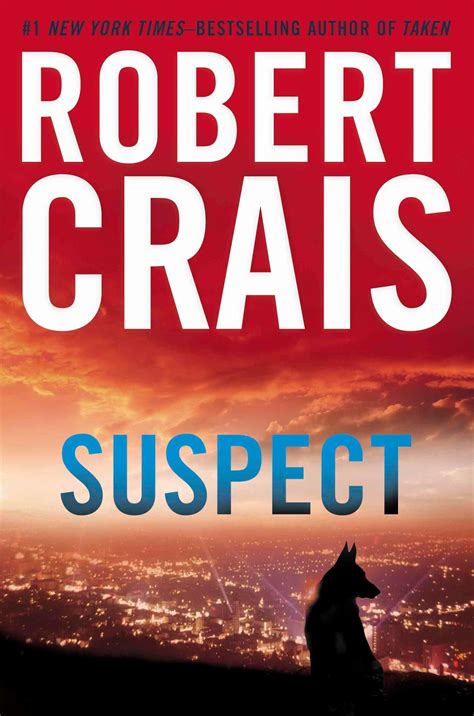 Robert Crais Has New Standalone Novel Suspect Awaiting