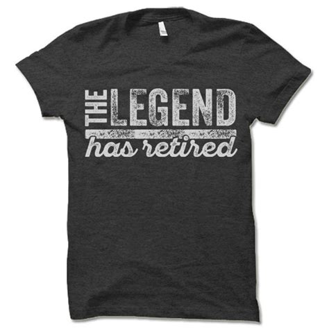legend  retired  shirt funny retirement gifts cool etsy