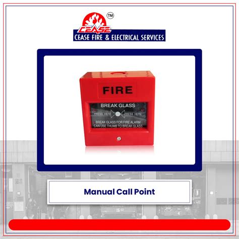 manual call point cease fire  electrical services