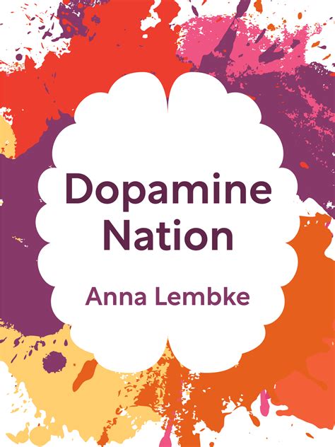 dopamine nation book summary  anna lembke