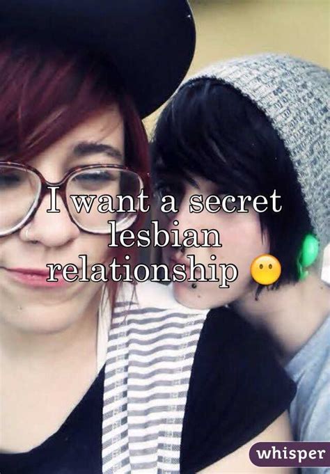 I Want A Secret Lesbian Relationship