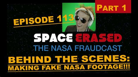 scenes making fake nasa footage part  space erased  nasa fraudcast ep