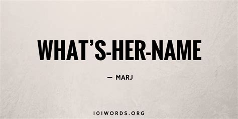 What S Her Name 101 Words