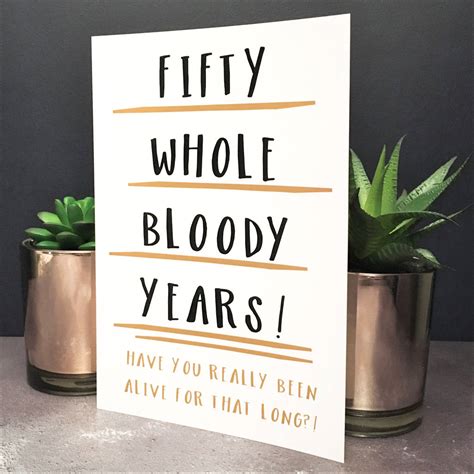 Funny 50th Birthday Card Fifty Whole Years By The New Witty