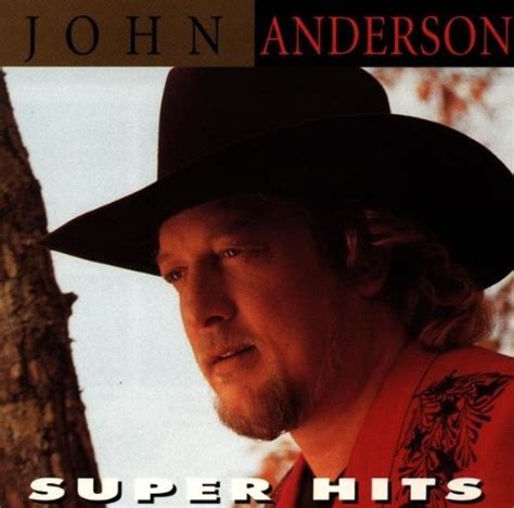 super hits john anderson songs reviews credits allmusic