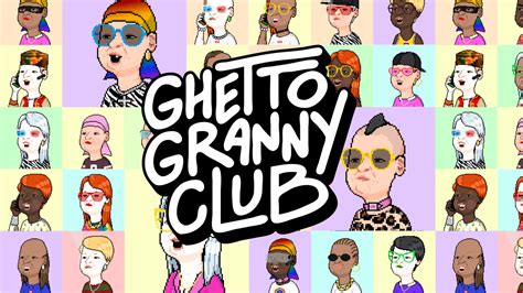 Ghetto Granny Club Nft