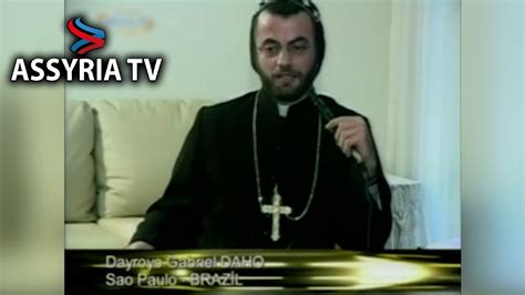 assyrians  brazil interviews   late monk gabriel dahho