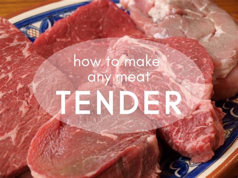genius ways  tenderize  cut  kind  meat delishably