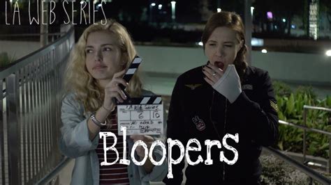 la web series bloopers season  part  youtube