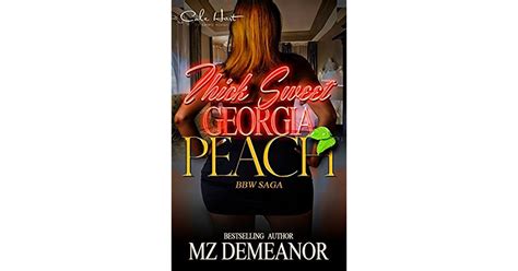 Thick Sweet Georgia Peach A Bbw Love Saga By Mz Demeanor