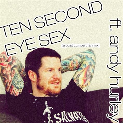 8tracks radio ten second eye sex 12 songs free and music playlist