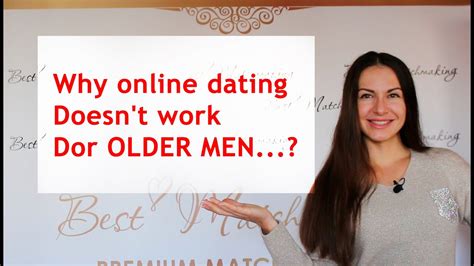 Why Online Dating Doesn T Work For Older Men Youtube