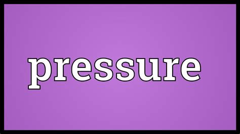pressure meaning youtube