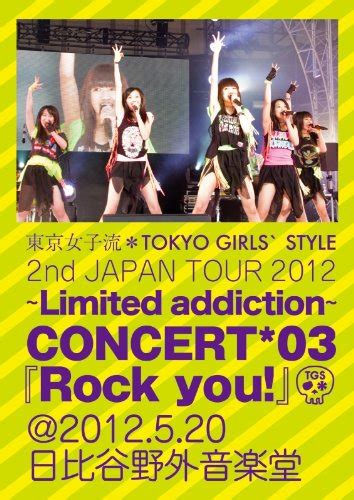 Tokyo Girls Style 2nd Japan Tour 2012 Limited Addiction
