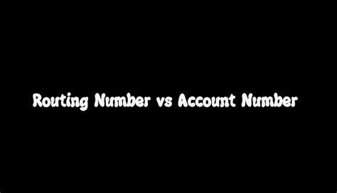 Routing Number Vs Account Number 11 Important Usage You Should Know