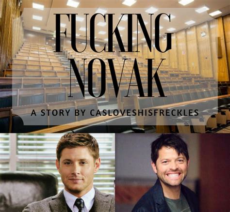 Who Doesn T Love Freckles — Fucking Novak Pairing Destiel Word Count