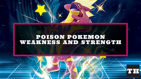 poison type pokemon weakness  strength chart  hard guides
