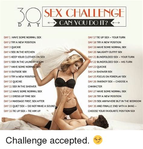 Sex Challenge Can You Do It D A Y Day 1 Have Some Normal
