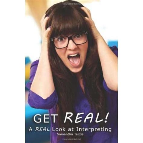 Get Real A Real Look At Interpreting By Samantha Terzis