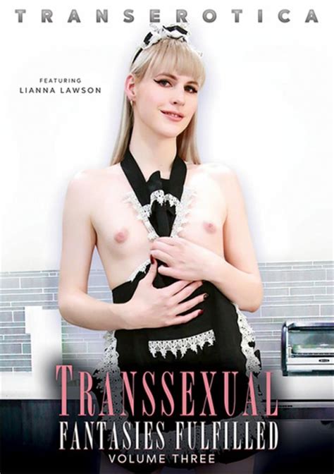 transsexual fantasies fulfilled 3 2020 adult dvd empire