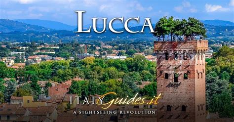 lucca travel guide attractions     lucca italy