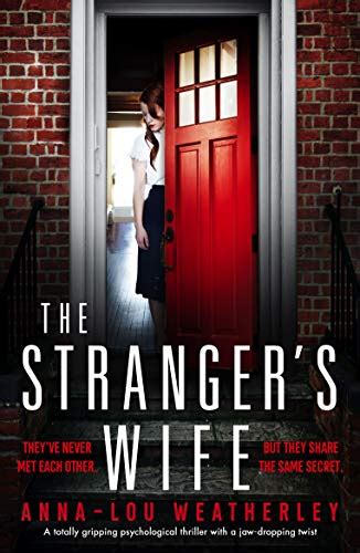 the stranger s wife a totally gripping psychological thriller with a