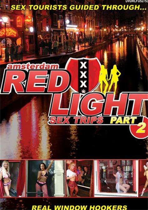 Red Light Sex Trips Part 2 Red Light Sex Trips Unlimited Streaming