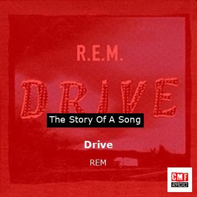 story  meaning   song drive rem