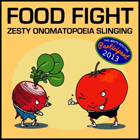 writeroutineblogspotcom food fight onomatopoeia fight