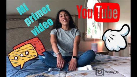 •mi Primer Video 💥 Melany López Youtube