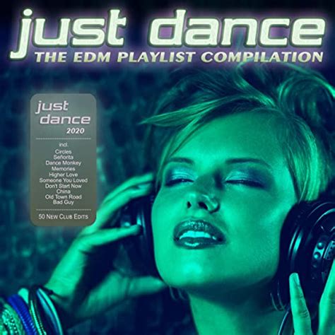 just dance 2020 the edm playlist compilation by various artists on